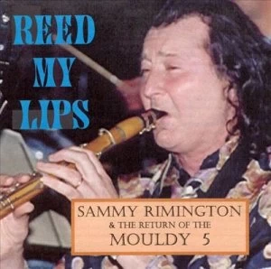 image of Reed My Lips by Sammy Rimington and the Mouldy 5 CD Album