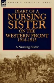 Image of Diary of a Nursing Sister on the Western Front 1914-1915 by A Nursing Sister Paperback