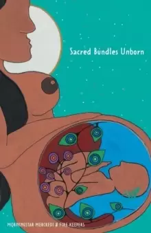 Image of Sacred Bundles Unborn