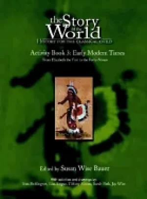 Image of story of the world vol 3 activity book history for the classical child ear