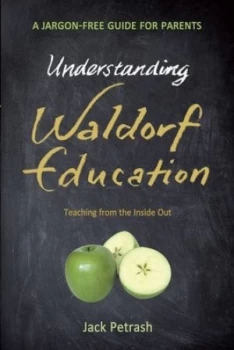 Image of Understanding Waldorf Education by Jack Petrash Book
