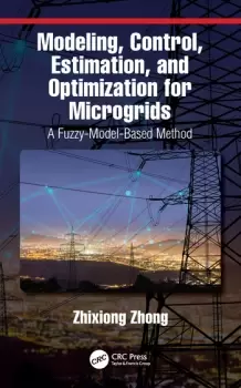 Image of Modeling Control Estimation and Optimization for MicrogridsA Fuzzy-Model-Based Method