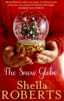 Image of The Snow Globe by Sheila Roberts Paperback