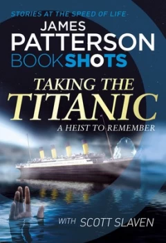 Image of Taking the Titanic by James Patterson Paperback