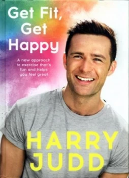 Image of Get Fit Get Happy by Harry Judd Hardback
