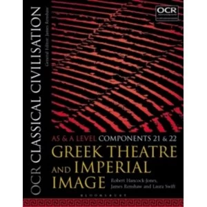 Image of OCR Classical Civilisation AS and A Level Components 21 and 22 : Greek Theatre and Imperial Image