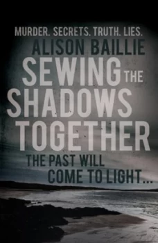 Image of Sewing the Shadows Together by Alison Baillie Book
