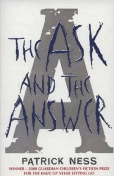 Image of The Ask and the Answer by Patrick Ness Paperback