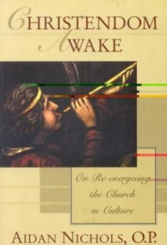Image of Christendom Awake by Aidan Nichols Paperback