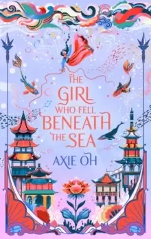 Image of The Girl Who Fell Beneath the Sea : the New York Times bestselling magical fantasy