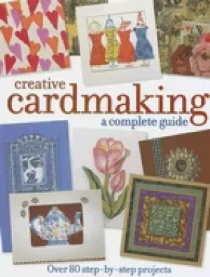 Image of creative cardmaking a complete guide