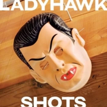 image of Ladyhawk - Shots CD