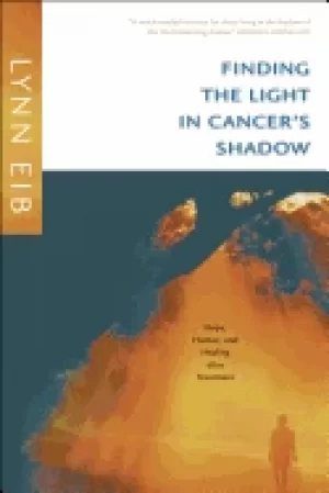 Image of finding the light in cancers shadow hope humor and healing after treatment