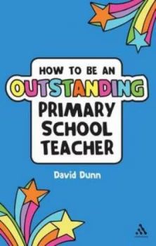 Image of How to Be an Outstanding Primary School Teacher by David Dunn Paperback