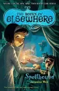 Image of spellbound the books of elsewhere volume 2