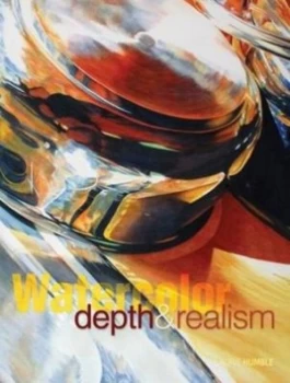 Image of Watercolor Depth and Realism by Laurie Humble Hardback