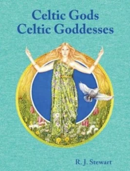 Image of Celtic Gods Celtic Goddesses by R. J Stewart and Miranda Gray and Courtney Davis Paperback