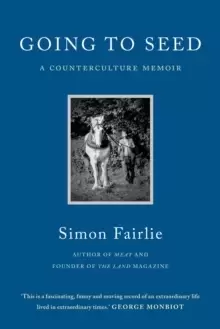 Image of Going to Seed : A Counterculture Memoir