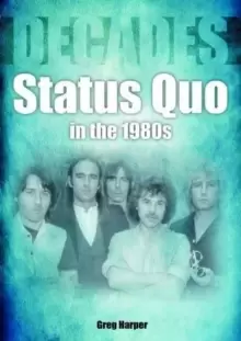 Image of Status Quo in the 1980s : Decades