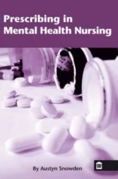 Image of Prescribing and mental health nursing by Austyn Snowden