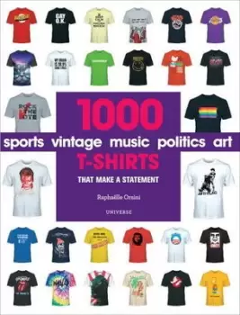 Image of 1000 t-shirts that make a statement by Raphalle Orsini
