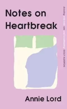 Image of Notes on Heartbreak by Annie Lord
