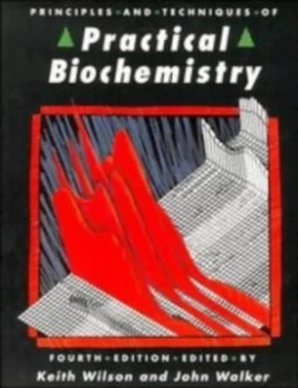 Image of Principles and Techniques of Practical Biochemistry by Keith Wilson Book