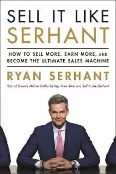 Image of Sell It Like Serhant by Ryan Serhant