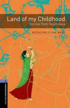 Image of Oxford Bookworms Library Level 4 Land of My Childhood Stories from South Asia by Clare West Book