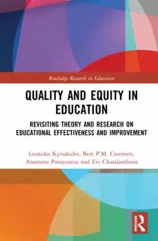 Image of Quality and Equity in EducationRevisiting Theory and Research on Educational Effectiveness and Improvement
