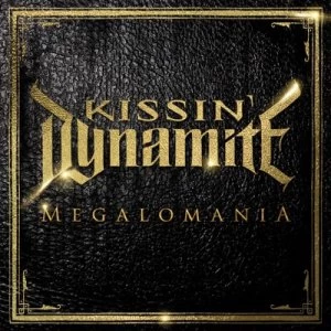 Image of Megalomania by Kissin' Dynamite CD Album