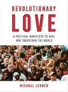 Image of revolutionary love a political manifesto to heal and transform the world