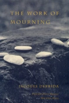 Image of The Work of Mourning by Jacques Derrida Hardback