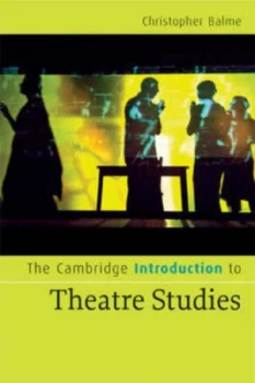 Image of The Cambridge Introduction to Theatre Studies by Christopher B. Balme Paperback