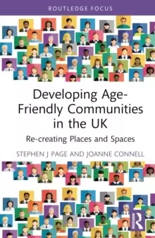 Image of Developing Age-Friendly Communities in the UK : Re-creating Places and Spaces