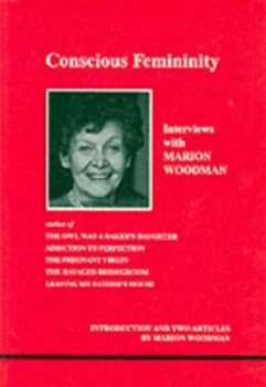 Image of Conscious femininity by Marion Woodman
