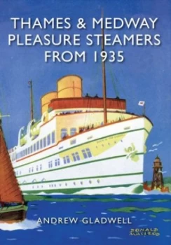 Image of Thames and Medway Pleasure Steamers from 1935 by Andrew Gladwell Paperback