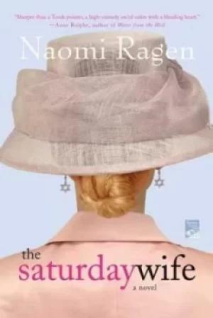 Image of The Saturday Wife by Naomi Ragen