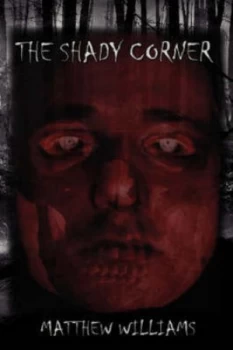 Image of The Shady Corner by Matthew Williams Paperback