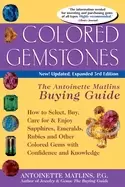 Image of colored gemstones 3rd edition the antoinette matlins buying guide how to se