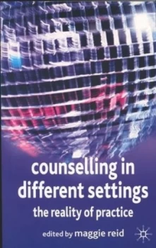 Image of Counselling in Different Settings by Maggie Reid Paperback