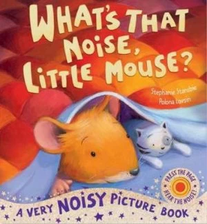 Image of Whats That Noise Little Mouse by Stephanie Stansbie Book