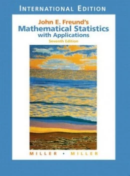 Image of John E. Freunds Mathematical Statistics with Applications by Irwin Miller Book