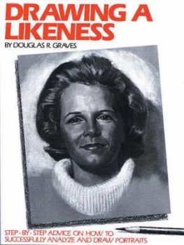 Image of Drawing a Likeness by Douglas R Graves Book