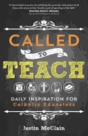 Image of called to teach daily inspiration for catholic educators