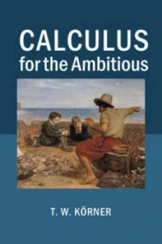 Image of Calculus for the Ambitious by T. W. Krner Paperback
