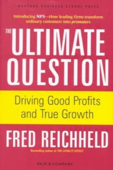 Image of The Ultimate Question by Fred Reichheld Hardback