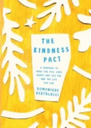 Image of kindness pact 8 promises to make you feel good about who you are and the li