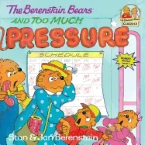Image of berenstain bears and too much pressure