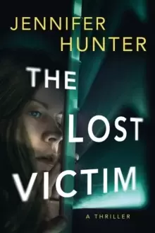 Image of The Lost Victim : A Thriller